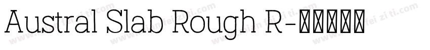 Austral Slab Rough R字体转换